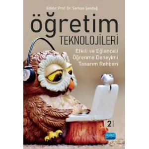 ÖĞRETİM TEKNOLOJİLERİ - Etkili ve Eğlenceli Öğrenme Deneyimi Tasarım Rehberi