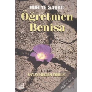 Öğretmen Benisa 1. Kitap Kayayı Delen Tohum