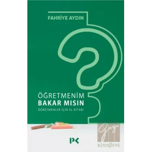 Öğretmenim Bakar mısın? Öğretmenler İçin El Kitabı