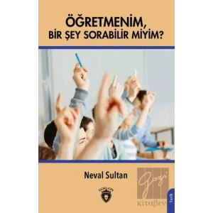Öğretmenim Bir Şey Sorabilir Miyim?