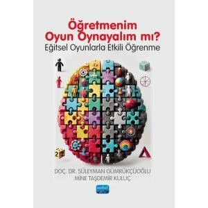 ÖĞRETMENİM OYUN OYNAYALIM MI? (Eğitsel Oyunlarla Etkili Öğrenme)