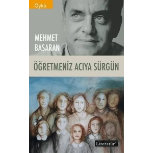 Öğretmeniz Acıya Sürgün