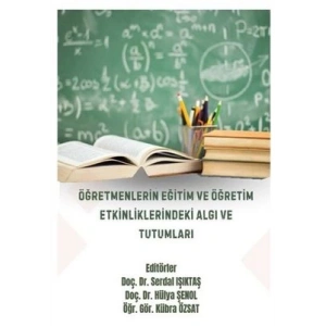 Öğretmenlerin Eğitim ve Öğretim Etkinliklerindeki Algı ve Tutumları