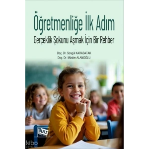 Öğretmenliğe İlk Adım - Gerçeklik Şokunu Aşmak İçin Bir Rehber