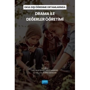 Okul Dışı Öğrenme Ortamlarında Drama ile Değerler Öğretimi