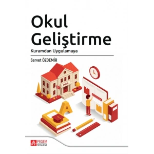 Okul Geliştirme Kuramdan Uygulamaya