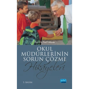 Okul Müdürlerinin Sorun Çözme Hikâyeleri