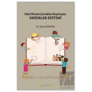 Okul Öncesi Çocuklar Boyutuyla Değerler Eğitimi