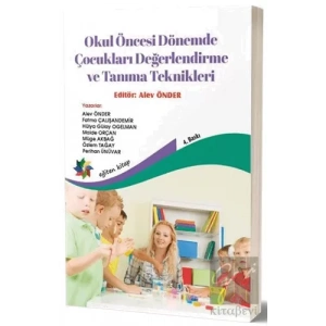 Okul Öncesi Dönemde Çocukları Değerlendirme ve Tanıma Teknikleri