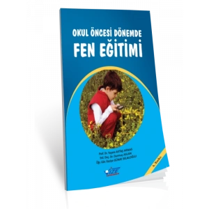 Okul Öncesi Dönemde Fen Eğitimi - Yaşare Aktaş Arnas