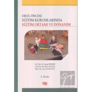 Okul Öncesi Eğitim Kurumlarında Eğitim Ortamı ve Donanım