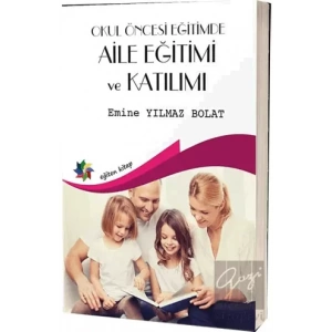 Okul Öncesi Egitimde Aile Eğitimi Ve Katılımı