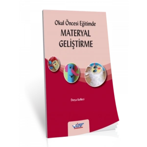 Okul Öncesi Eğitimde Materyal Geliştirme - Derya Kelleci