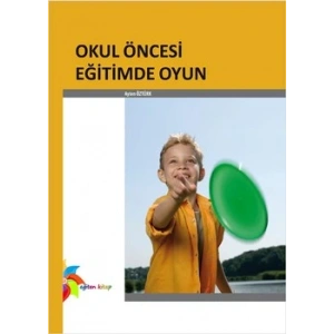 Okul Öncesi Eğitimde Oyun