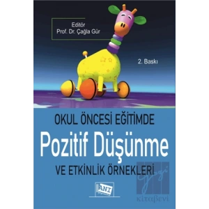 Okul Öncesi Eğitimde Pozitif Düşünme ve Etkinlik Örnekleri