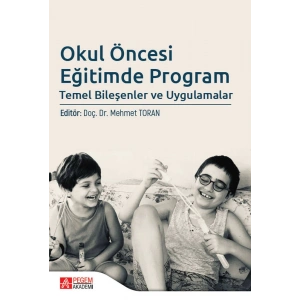 Okul Öncesi Eğitimde Program Temel Bileşenler ve Uygulamalar