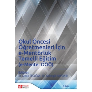 Okul Öncesi Öğretmenleri İçin e-Mentörlük Temelli Eğitim (e-Mente: OÖÖ)