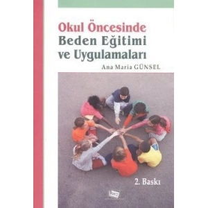 Okul Öncesinde Beden Eğitimi ve Uygulamaları