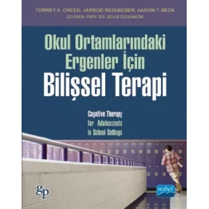 Okul Ortamlarındaki Ergenler İçin BİLİŞSEL TERAPİ / Cognitive Therapy for Adolescents in School Settings