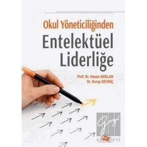 Okul Yöneticiliğinden Entelektüel Liderliğe