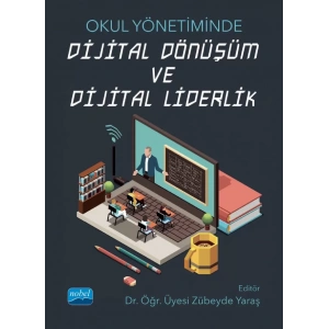Okul Yönetiminde DİJİTAL DÖNÜŞÜM VE DİJİTAL LİDERLİK