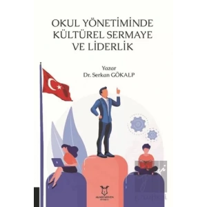 Okul Yönetiminde Kültürel Sermaye ve Liderlik