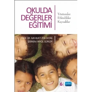 OKULDA DEĞERLER EĞİTİMİ Yöntemler-Etkinlikler-Kaynaklar