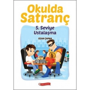 Okulda Satranç 5. Seviye Ustalaşma