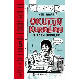 Okulun Kuralları Bizden Sorulur