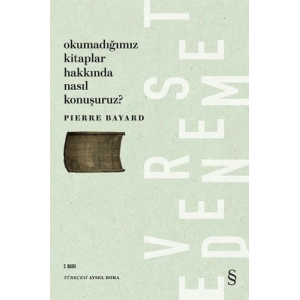 Okumadığımız Kitaplar Hakkında Nasıl Konuşuruz?