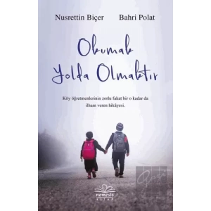 Okumak Yolda Olmaktır