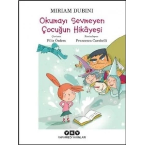 Okumayı Sevmeyen Çocuğun Hikayesi