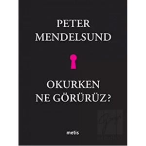 Okurken Ne Görürüz?