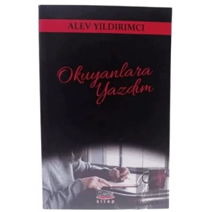 Okuyanlara Yazdım