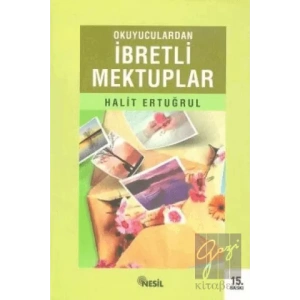 Okuyuculardan İbretli Mektuplar