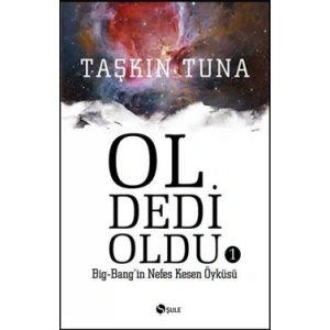 Ol Dedi Oldu  Big-Bang’in Nefes Kesen Öyküsü 1