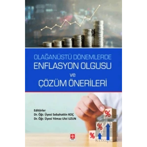 Olağanüstü Dönemlerde Enflasyon Olgusu ve Çözüm Önerileri