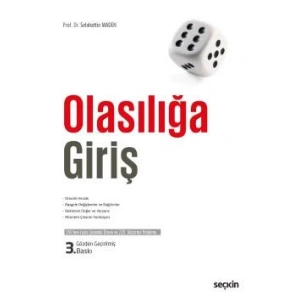 Olasılığa Giriş Olasılık Hesabı – Rasgele  Değişkenler ve Dağılımlar – Beklenen Değer ve Varyans – Moment Çıkaran Fonksiyon