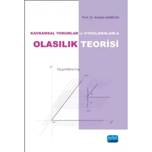 OLASILIK TEORİSİ - Kavramsal Yorumlar ve Uygulamalarla -