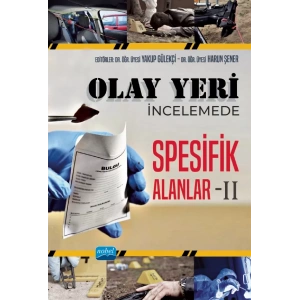 Olay Yeri İncelemede Spesifik Alanlar - II