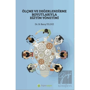 Ölçme ve Değerlendirme Boyutlarıyla Eğitim Yönetimi