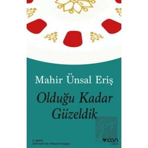 Olduğu Kadar Güzeldik