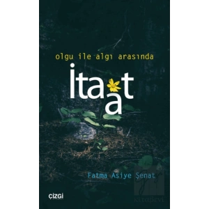 Olgu ile Algı Arasında İtaat