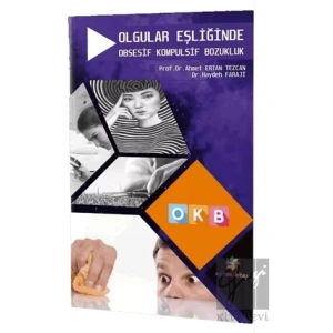 Olgular Eşliğinde Obsesif Kompulsif Bozukluk - OKB