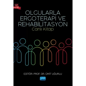 OLGULARLA ERGOTERAPİ VE REHABİLİTASYON -Canlı Kitap-