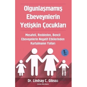 Olgunlaşmamış Ebeveynlerin Yetişkin Çocukları