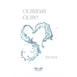 Ol’madan Öl’me!