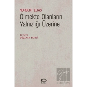 Ölmekte Olanların Yalnızlığı Üzerine