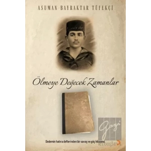 Ölmeye Değecek Zamanlar