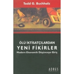 Ölü İktisatçılardan Yeni Fikirler Modern Ekonomik